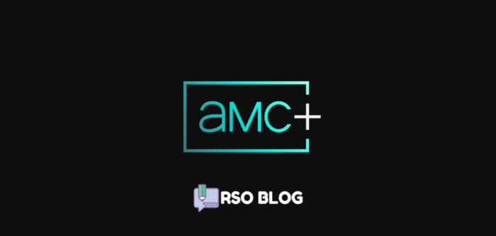 AMC+ Review: Subscription Tiers, Content Bundles, and Features | RSO Blog